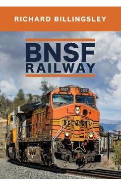 Coperta cărții 'BNSF Railway - Richard Billingsley'