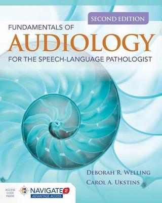 Fundamentals Of Audiology For The Speech-Language Pathologis - Deborah R Welling