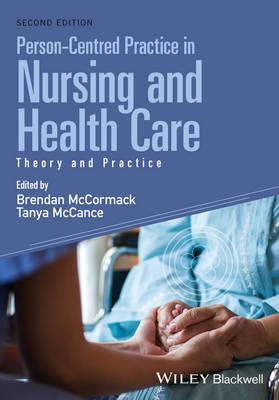 Person-Centred Practice in Nursing and Health Care - Brendan McCormack