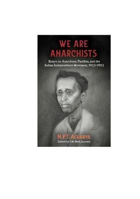 We Are Anarchists - MPT Acharya