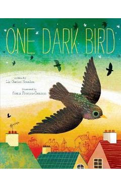 Coperta cărții 'One Dark Bird - Liz Garton Scanlon'