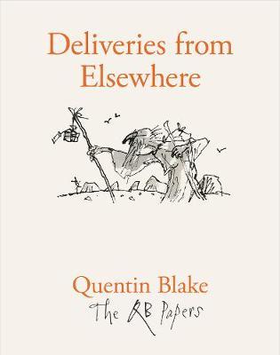 Deliveries from Elsewhere - Quentin Blake