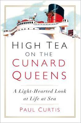 High Tea on the Cunard Queens - Paul Curtis