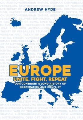 Europe: Unite, Fight, Repeat - Andrew Hyde