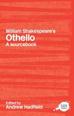 William Shakespeare's Othello - Andrew Hadfield