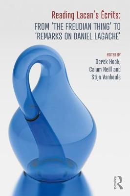 Reading Lacan's Ecrits: From `The Freudian Thing' to 'Remark - Derek Hook