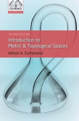 Introduction to Metric and Topological Spaces - Wilson Sutherland