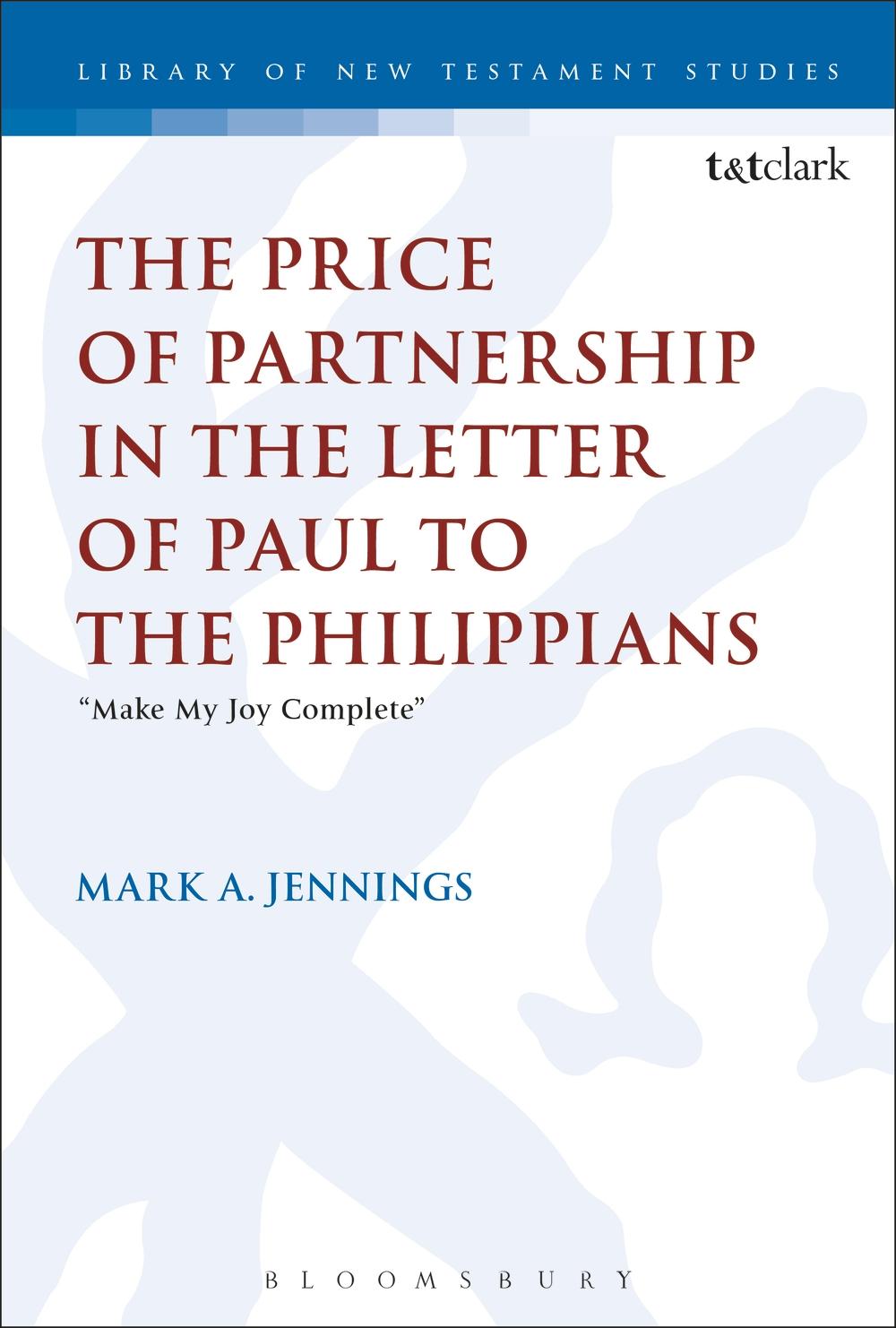 Price of Partnership in the Letter of Paul to the Philippian - Mark A Jennings
