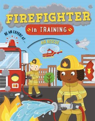 Firefighter in Training -  