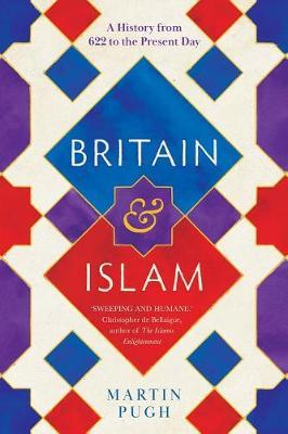 Britain and Islam - Martin Pugh
