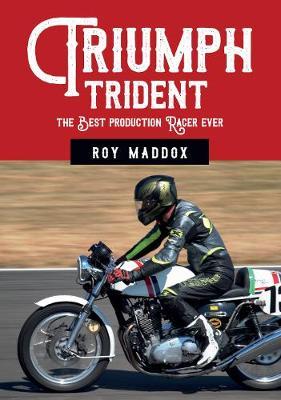 Triumph Trident - Roy Maddox