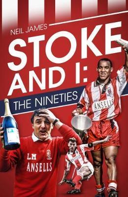 Stoke and I - Neil James
