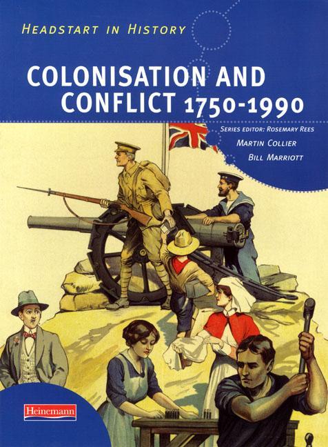 Headstart In History: Colonisation & Conflict 1750-1990 - Rosemary Rees