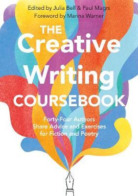 Creative Writing Coursebook - Julia Bell