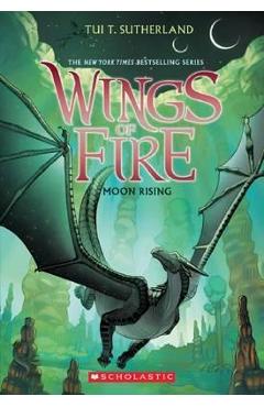Coperta cărții Wings of Fire #6: Moon Rising - Tui T Sutherland