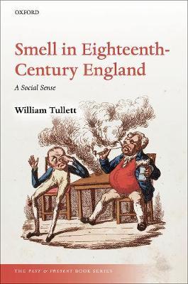 Smell in Eighteenth-Century England - William Tullett