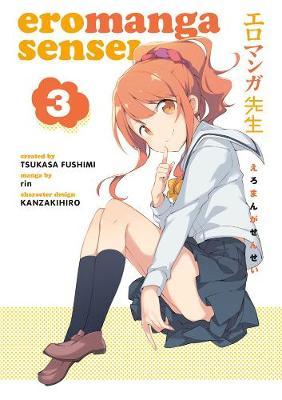 Eromanga Sensei Volume 3 - Tsukasa Fushimi