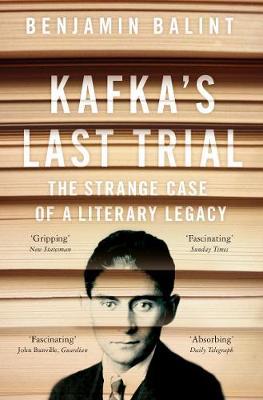 Kafka's Last Trial - Benjamin Balint