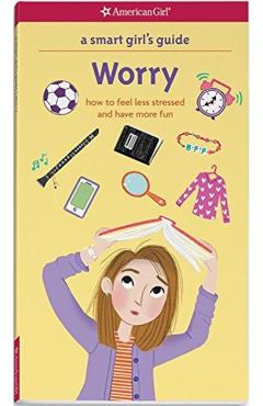 Smart Girl's Guide: Worry - Judith Woodburn