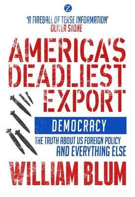 America's Deadliest Export - William Blum