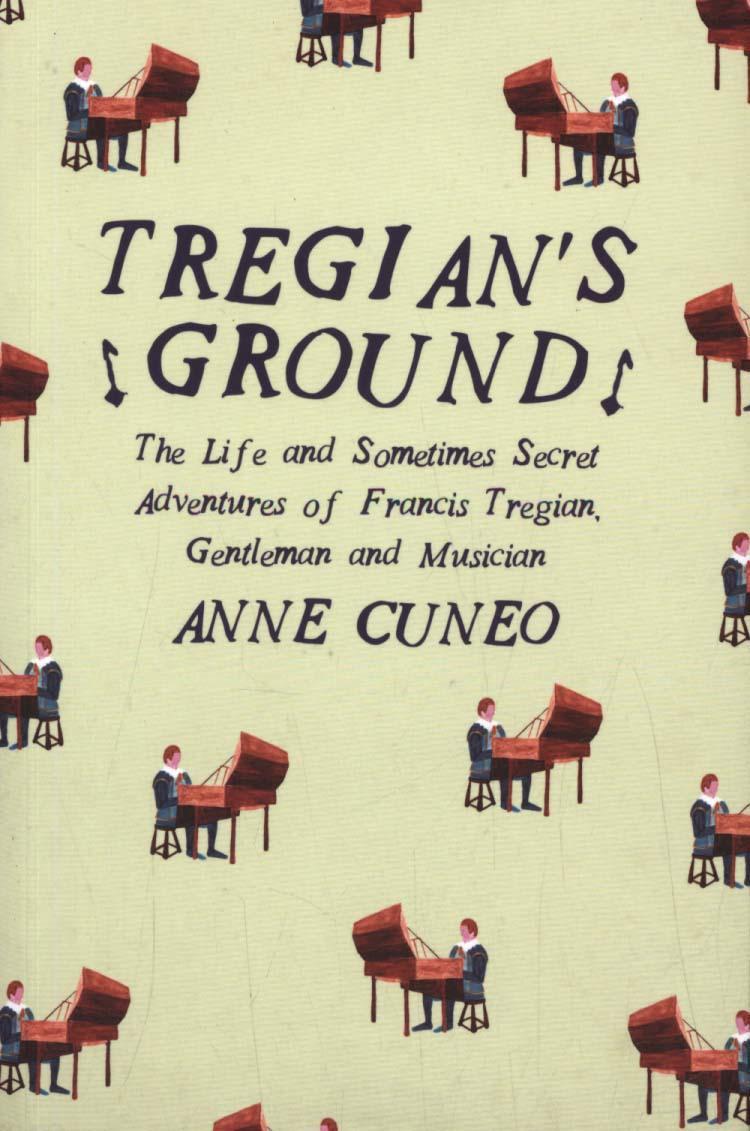 Tregian'S Ground - Anne Cuneo
