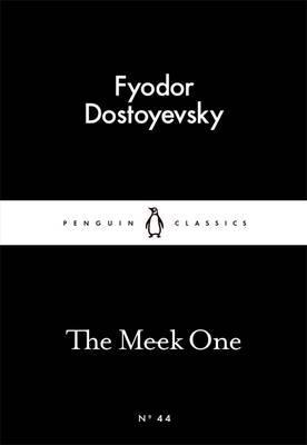 Meek One - Fyodor Dostoyevsky