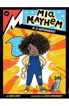 Poza produsului Mia Mayhem Is a Superhero! - Kara West
