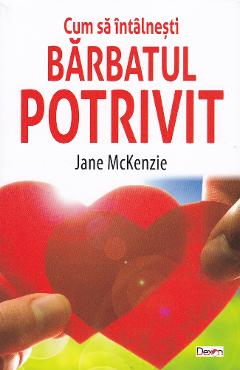 Poza produsului Cum sa intalnesti barbatul potrivit - Jane McKenzie