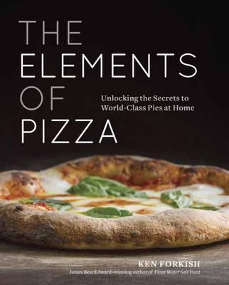 Elements Of Pizza - Ken Forkish