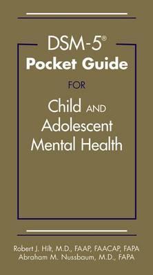 DSM-5 (R) Pocket Guide for Child and Adolescent Mental Healt - Robert Hilt