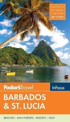 Fodor's In Focus Barbados & St. Lucia -  