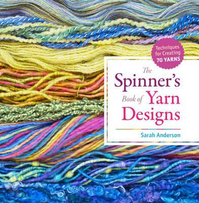 Spinner's Book of Yarn Designs - Sarah Anderson