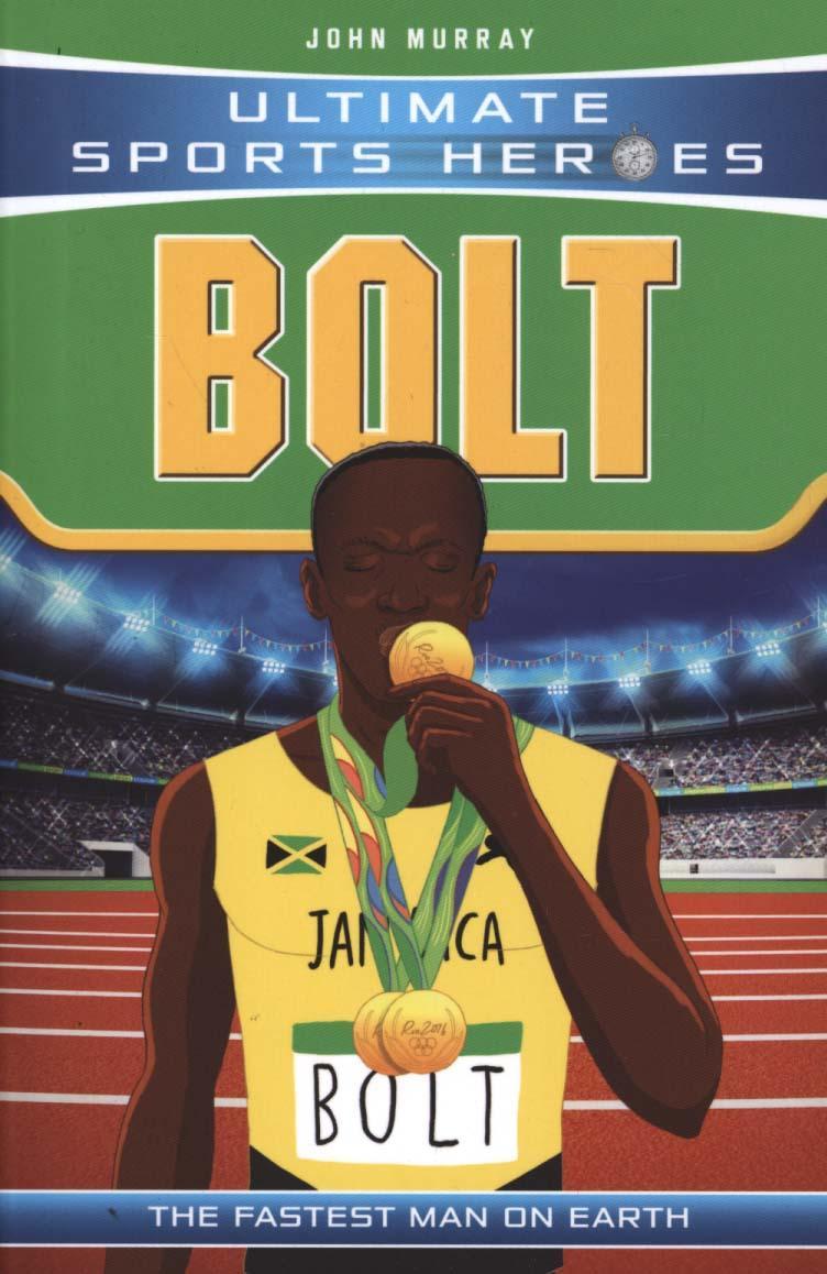 Ultimate Sports Heroes - Usain Bolt - John Murray