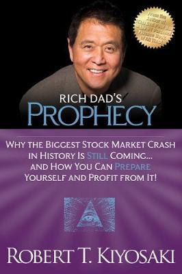 Rich Dad's Prophecy - Robert Kiyosaki