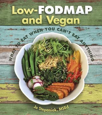 Low Fodmap and Vegan - Jo Stepaniak