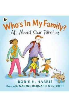 Coperta cărții 'Who's In My Family? - Robie Harris'