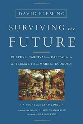 Surviving the Future - David Fleming