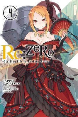 Re:ZERO -Starting Life in Another World-, Vol. 4 (light nove - Tappei Nagatsuki
