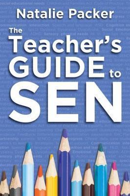Teacher's Guide to SEN - Natalie Packer