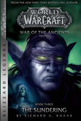 WarCraft: War of The Ancients Book Three - Richard Knaak