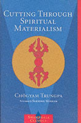 Cutting Spiritual Materialism - Chogyam Trungpa