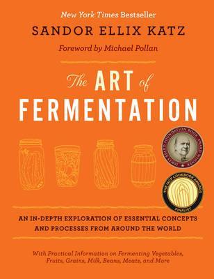 Art of Fermentation - Sandor Ellix Katz