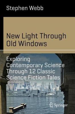 New Light Through Old Windows: Exploring Contemporary Scienc -  Webb