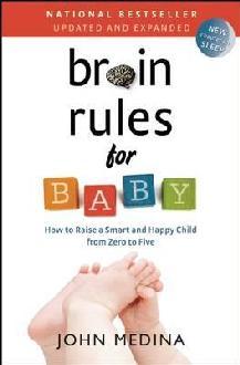 Brain Rules for Baby (Updated and Expanded) - John Medina