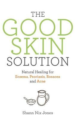Good Skin Solution - Shann Nix Jones