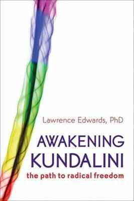 Awakening Kundalini - Lawrence Edwards
