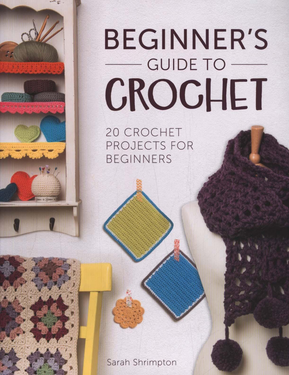Beginner's Guide to Crochet - Sarah Shrimpton