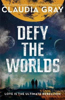 Defy the Worlds - Claudia Gray