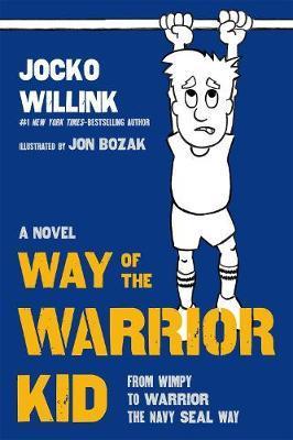 Way of the Warrior Kid - Jocko Wilink