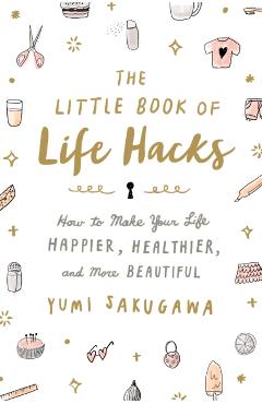 Little Book of Life Hacks - Yumi Sakugawa